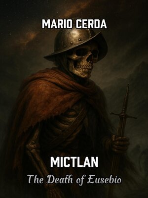 cover image of Mictlan, the death of Eusebio